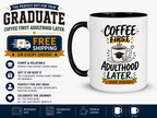 Coffee First, Adulthood Later Mug – Funny Coffee Gift