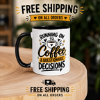 Running on Coffee & Questionable Decisions Mug – Funny Coffee Mug