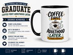 Coffee First, Adulthood Later Mug
