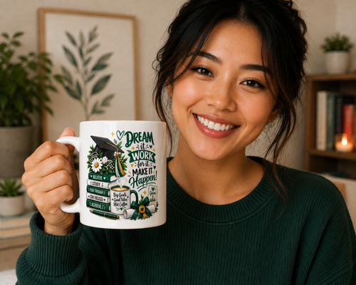 Dream It. Work for It. Make It Happen. Mug